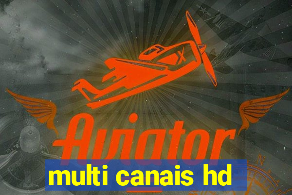 multi canais hd